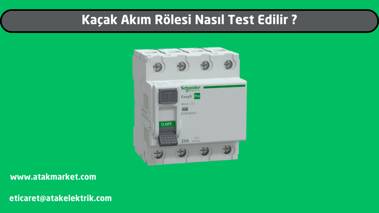 Kaçak Akım Rölesi Nasıl Test Edilir ?